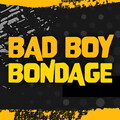 Bad Boy Bondage